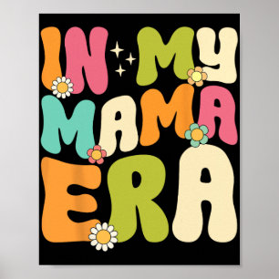 Poster My Mama Era Fête Super des mères Fête des femmes M
