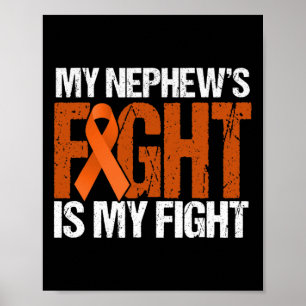 Poster My Nephews Fight is My Fight Leukemia Awareness