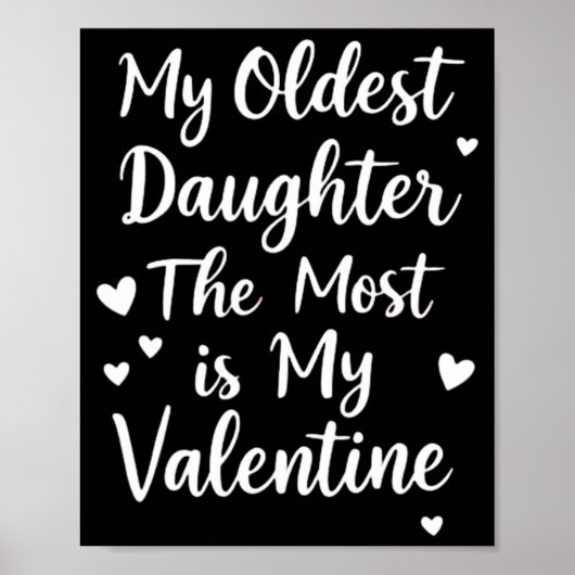 Poster My Oldest Daughter The Most Is My Valentine For Me (Devant)