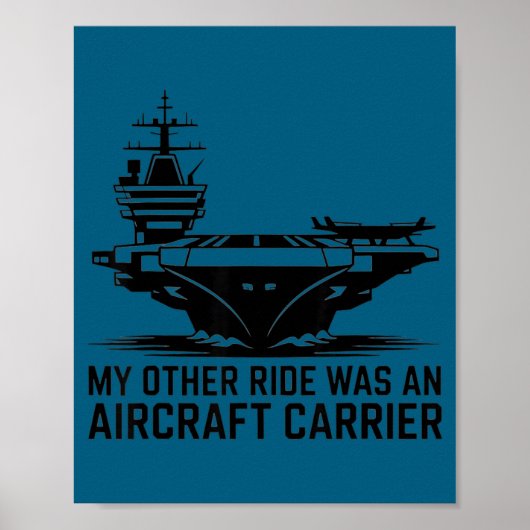 Poster My Other Ride Was An Aircraft Carrier  (Devant)