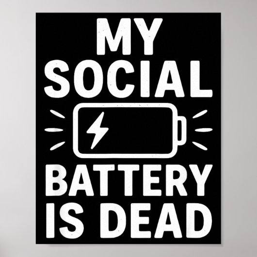 Poster My Social Battery Is Dead Funny Introvert Quote (Devant)