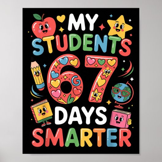 Poster My Students Are 67 Days Smarter Funny Teacher Kids (Devant)