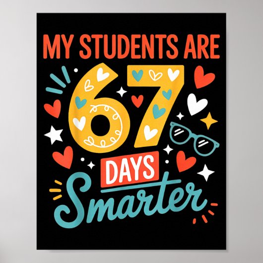 Poster My Students Are 67 Days Smarter Teacher 6 7 Meme (Devant)