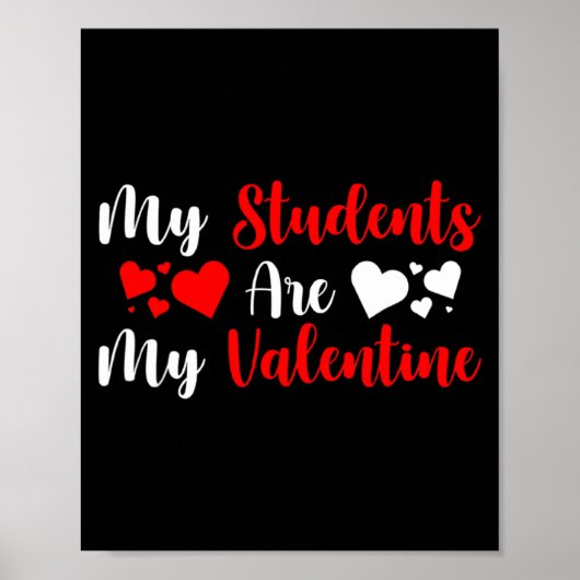 Poster My Students Are My Valentine Herats Valentines Day (Devant)