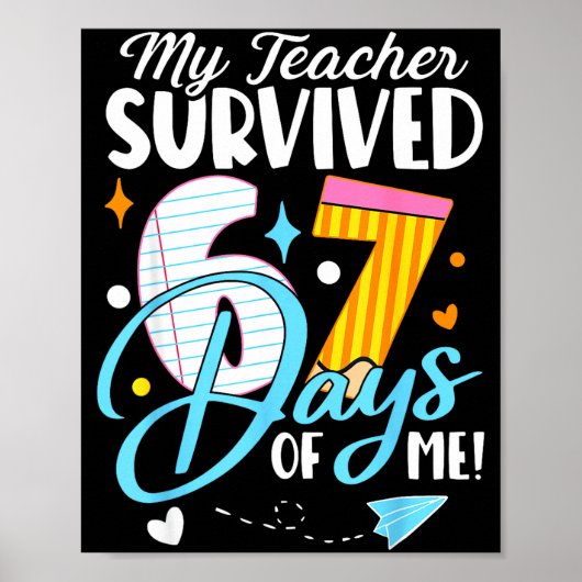 Poster My Teacher Survived 67 Days Of Me Funny Six Seven (Devant)