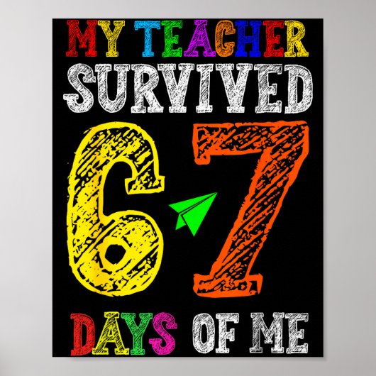 Poster My Teacher Survived 67 Days Of Me Funny Students T (Devant)