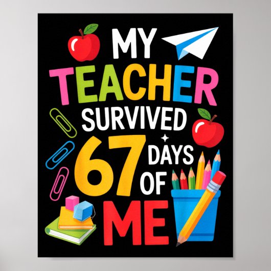 Poster My Teacher Survived 67 Days Of Me Teacher Apprecia (Devant)