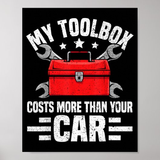 Poster My Toolbox Costs More Than Your Car Funny Auto Mec (Devant)