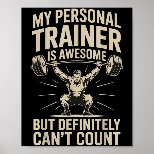 Poster My Trainer Is Awesome But Definitely Can't Count (Devant)