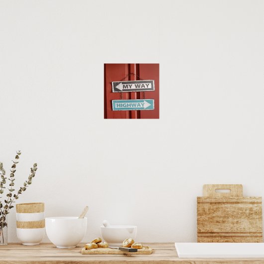 Poster My Way or the Highway Sign Stubborn (Cuisine)