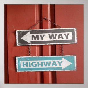 Poster My Way or the Highway Sign Stubborn