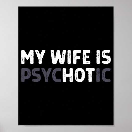 Poster My Wife Is Psychotic Funny Wife  (Devant)
