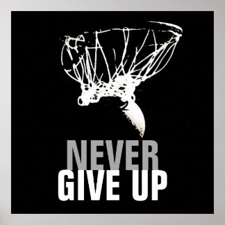 Poster N'abandonnez jamais Black White Basketball Pop Art