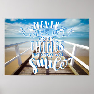 Poster N'abandonnez jamais ce qui vous fait sourire