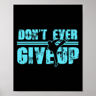 Poster N'abandonnez jamais les arts martiaux Kickboxing T
