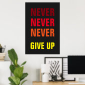 Poster N'abandonnez jamais l'impression rouge jaune (Bureau à domicile)