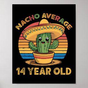 Poster Nacho Average 14 Year Old Cinco De Mayo 14e Annive