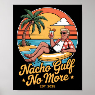Poster Nacho Gulf Plus de vacances drôles de Trump 2025 É