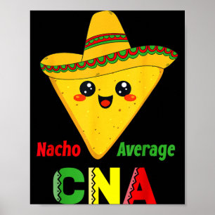 Poster Nacho Moyen Cna Drôle Nursing Nacho Mexicain
