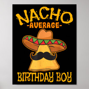 Poster Nacho Moyenne Anniversaire Garçon Anniversaire Cin
