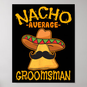Poster Nacho Moyenne Groomsman Meilleur Homme Mariage Cin