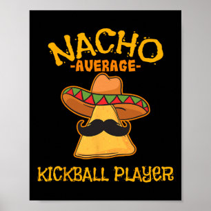 Poster Nacho Moyenne Kickball Player Cinco De Mayo Mexica
