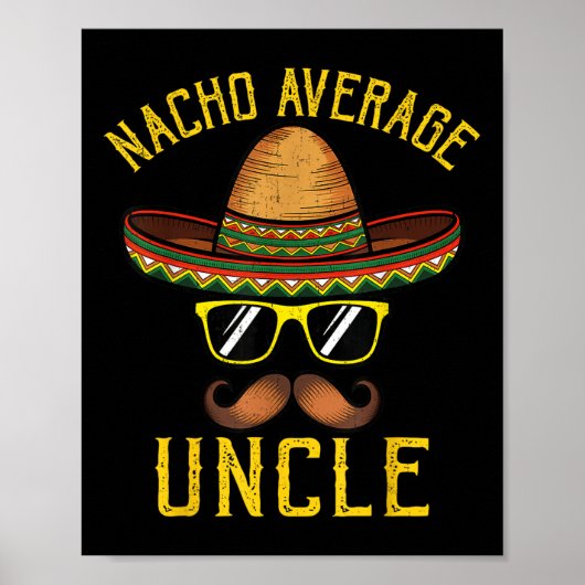 Poster Nacho Moyenne Oncle Funny Cinco De Mayo Mexo So (Devant)
