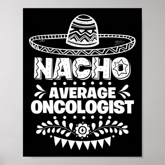 Poster Nacho Moyenne Oncologue Fun Cadeau Cinco De Mayo (Devant)