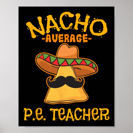Poster Nacho Moyenne P.e. Enseignant Mexicain Cinco De Ma (Devant)