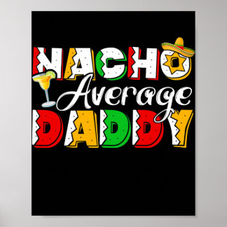 Poster Nacho Moyenne Papa Cinco De Mayo Boire Taco