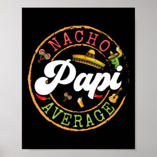 Poster Nacho Moyenne Papi Cactus Cinco De Mayo Correspond