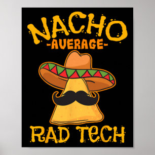 Poster Nacho Moyenne Rad Tech Technologue Radiologique Ci