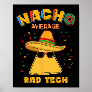 Poster Nacho Moyenne Rad Tech Technologue Radiologique Ci