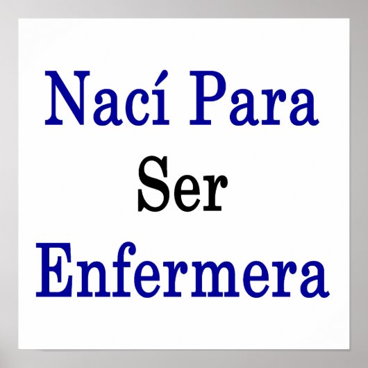 Poster Naci Para Ser Enfermera (Devant)