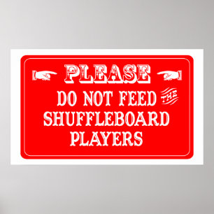 Poster N'alimentez pas les joueurs de Shuffleboard