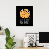 Poster N'allez pas Bakin Mon Coeur Funny Cookie Pun Dark  (Bureau à domicile)