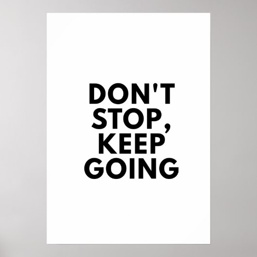 Poster N'arrêtez pas de continuer à aller Motivational po (Devant)