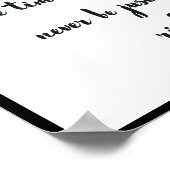 Poster N'attendez pas ! Le moment ne sera jamais juste. (Coin)