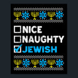 Poster Naughty Jewish Ugly Hanukkah Sweater Chanukah<br><div class="desc">Joli juif méchant Hanoukka Sweater Chanukah Jew</div>