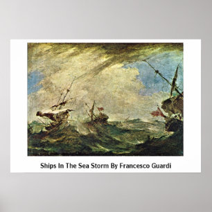 Poster Navires Dans La Tempête De La Mer Par Francesco Gu