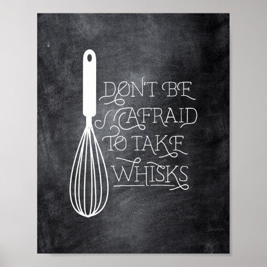 Poster N'ayez pas peur de prendre des citation de Whisks (Devant)