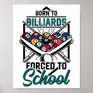 Poster Né À Des Billards Forcés À L'École Billard Joueur