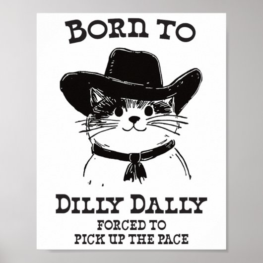 Poster Né À Dilly Dally Dally Funny Cowboy Cat Y2k Meme (Devant)