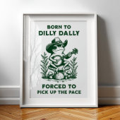 Poster Né à Dilly Dally forcé à prendre le rythme