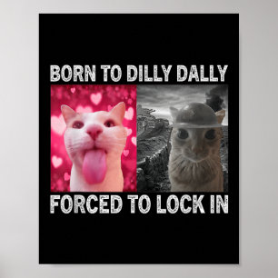 Poster Né À Dillys Dallys Obligé De Verrouiller Dans Le M