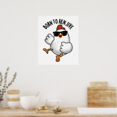 Poster Né À Hen Jive Drôle Pun De Poulet (Cuisine)