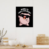 Poster Né À Jambon Jive Baby Funny Pig Pun Dark BG (Cuisine)