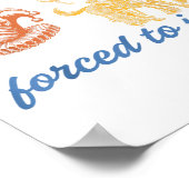 Poster Né À Jest Forcé À Joust Design (Coin)