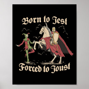 Poster Né À Jest Forcé À Joust, Vintage Moyen Âge