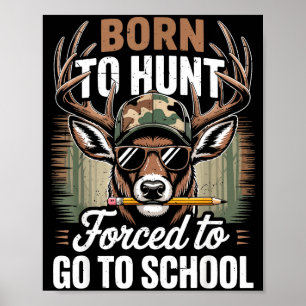 Poster Né Chasse Forcé Aller École Jeunesse Camo Cerf Cha